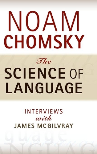 Паперова книга «The Science of Language: Interviews with James McGilvray», автор Ноам Чомскы - фото №1
