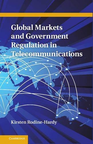Бумажная книга «Global Markets and Government Regulation in Telecommunications», автор Кирстен Родин-Харди - фото №1