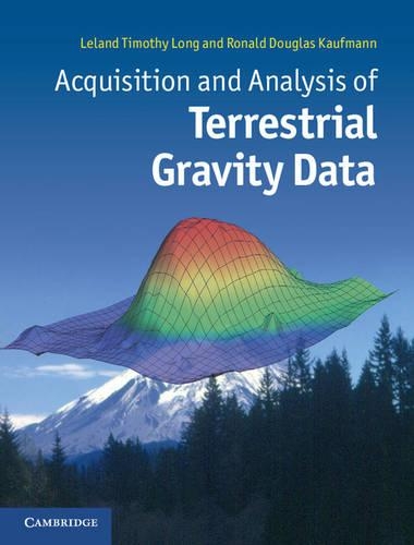 Паперова книга «Acquisition and Analysis of Terrestrial Gravity Data», авторів Леланд Тімоті Лонг, Рональд Дуглас Кауфманн - фото №1