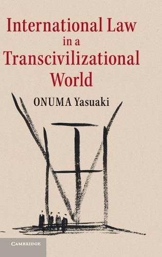 Бумажная книга «International Law in a Transcivilizational World», автор Онума Ясуаки - фото №1