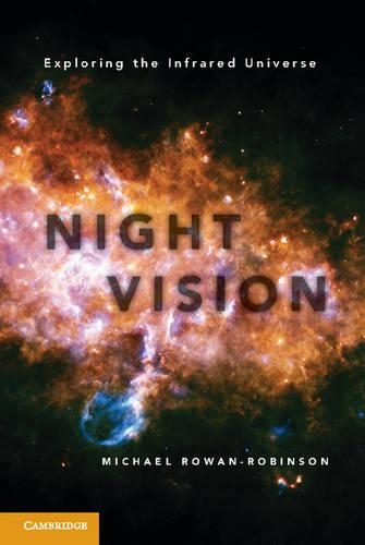 Бумажная книга «Night Vision: Exploring the Infrared Universe», автор Майкл Роуэн-Робинсон - фото №1