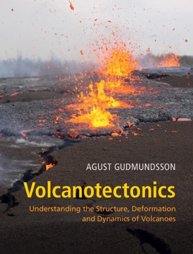 Паперова книга «Volcanotectonics: Understanding the Structure, Deformation and Dynamics of Volcanoes», автор Агуст Гудмундссон - фото №1