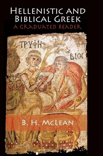 Бумажная книга «Hellenistic and Biblical Greek: A Graduated Reader», автор Б. Х. Маклин - фото №1