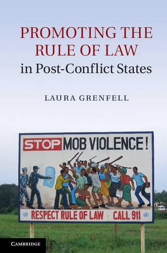 Бумажная книга «Promoting the Rule of Law in Post-Conflict States», автор Лора Гренфелл - фото №1