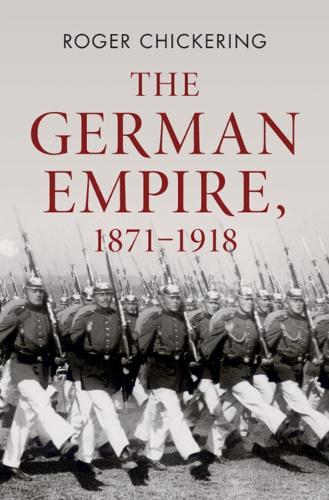 Паперова книга «The German Empire, 1871–1918», автор Роджер Чікерінг - фото №1