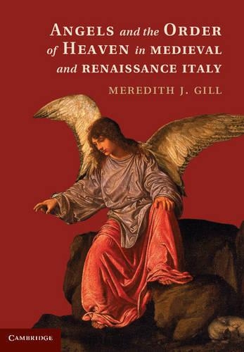 Бумажная книга «Angels and the Order of Heaven in Medieval and Renaissance Italy», автор Мередит Дж. Гилл - фото №1