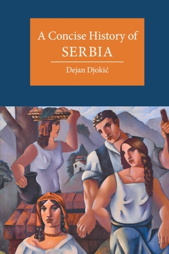 Бумажная книга «A Concise History of Serbia», автор Деян Джокич - фото №1