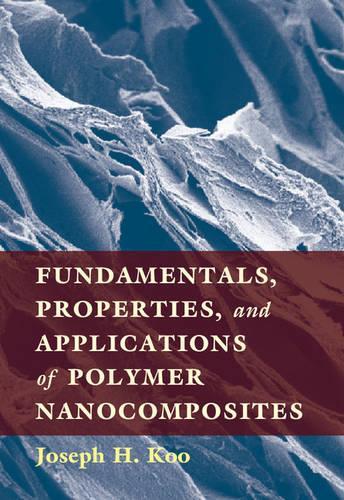 Паперова книга «Fundamentals, Properties, and Applications of Polymer Nanocomposites», автор Джозеф Х. Ку - фото №1