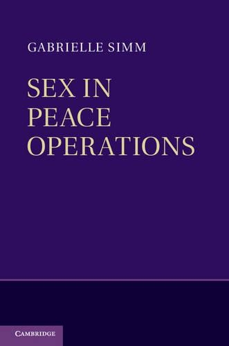 Бумажная книга «Sex in Peace Operations», автор Габриэль Симм - фото №1