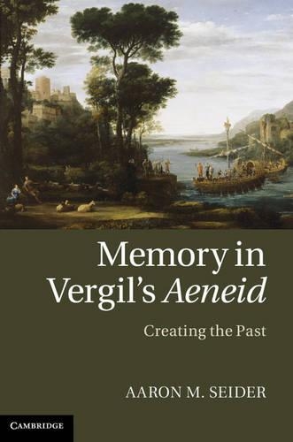Бумажная книга «Memory in Vergil's Aeneid: Creating the Past», автор Аарон М. Зайдер - фото №1