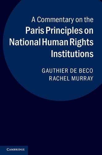 Бумажная книга «A Commentary on the Paris Principles on National Human Rights Institutions», авторов Готье де Беко, Рэйчел Мюррей - фото №1