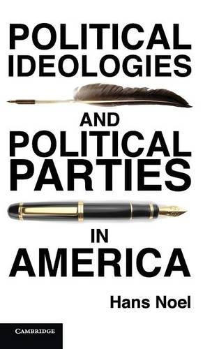 Paper book «Political Ideologies and Political Parties in America», author Hans Noel - фото №1