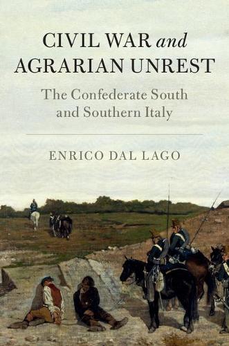 Бумажная книга «Civil War and Agrarian Unrest: The Confederate South and Southern Italy», автор Энрико Даль Лаго - фото №1
