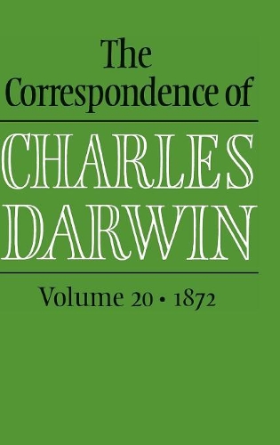 Бумажная книга «The Correspondence of Charles Darwin: Volume 20, 1872», автор Чарльз Роберт Дарвин - фото №1