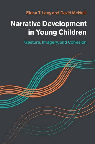 Паперова книга «Narrative Development in Young Children: Gesture, Imagery, and Cohesion», авторів Девід Макніл, Олена Т. Леві - фото №1