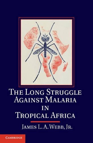 Паперова книга «The Long Struggle against Malaria in Tropical Africa», автор Джеймс Л. А. Вебб-молодший - фото №1