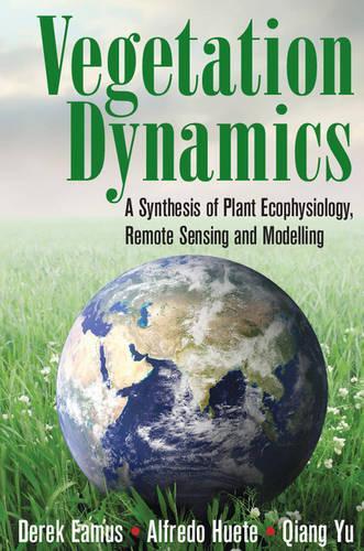 Бумажная книга «Vegetation Dynamics: A Synthesis of Plant Ecophysiology, Remote Sensing and Modelling», автор Цян Юй - фото №1