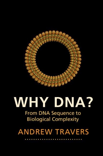 [object Object] «Why DNA?: From DNA Sequence to Biological Complexity», автор Ендрю Треверс - фото №1