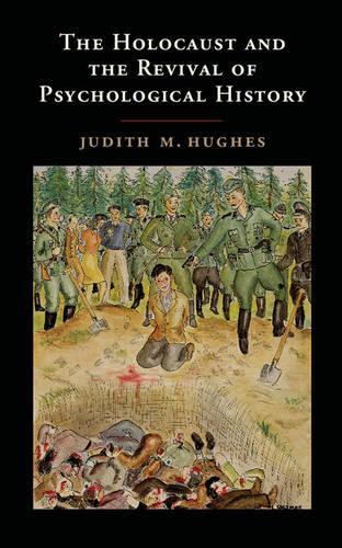 Бумажная книга «The Holocaust and the Revival of Psychological History», автор Джудит М. Хьюз - фото №1