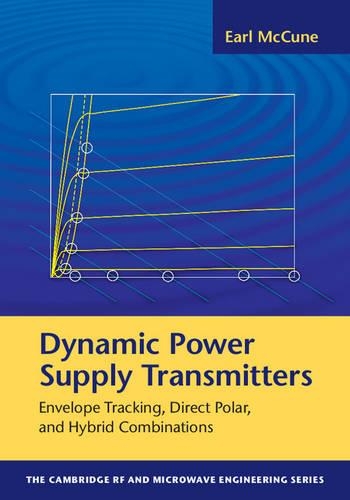Бумажная книга «Dynamic Power Supply Transmitters: Envelope Tracking, Direct Polar, and Hybrid Combinations», автор Эрл Маккьюн - фото №1