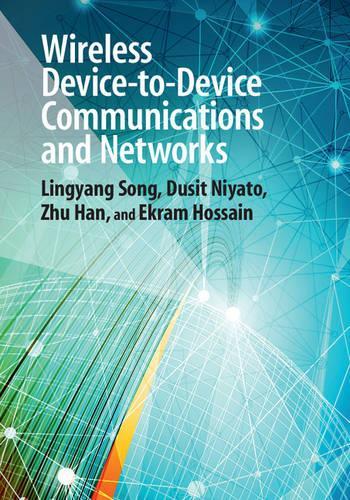 Бумажная книга «Wireless Device-to-Device Communications and Networks», авторов Дусит Ниято, Экрам Хоссейн, Линъян Сонг, Чжу Хань - фото №1