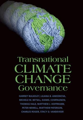 Паперова книга «Transnational Climate Change Governance», авторів Чарльз Роджер, Гаррієт Булклі, Метью Патерсон, Пітер Ньюелл, Стейсі Д. ВанДевір, Томас Хейл - фото №1