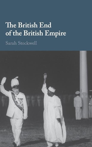 Бумажная книга «The British End of the British Empire», автор Сара Стоквелл - фото №1