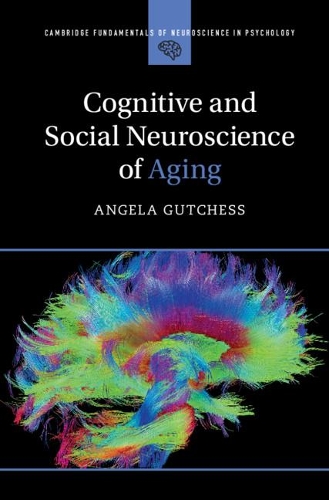 Паперова книга «Cognitive and Social Neuroscience of Aging», автор Анжела Гутчесс - фото №1