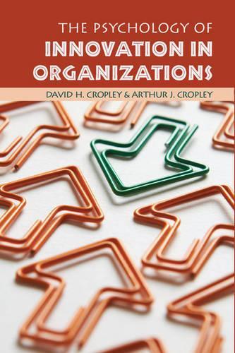 Бумажная книга «The Psychology of Innovation in Organizations», авторов Артур Дж. Кропли, Дэвид Х. Кропли - фото №1