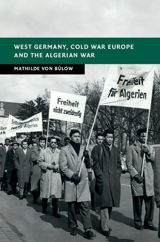 Паперова книга «West Germany, Cold War Europe and the Algerian War», автор Матильда фон Бюлов - фото №1