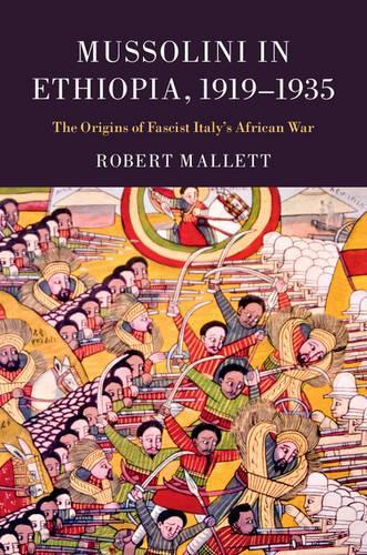 Бумажная книга «Mussolini in Ethiopia, 1919–1935: The Origins of Fascist Italy's African War», автор Роберт Маллетт - фото №1