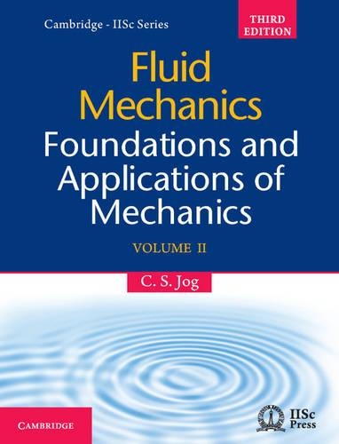 Бумажная книга «Fluid Mechanics: Volume 2: Foundations and Applications of Mechanics», автор К. С. Джог - фото №1