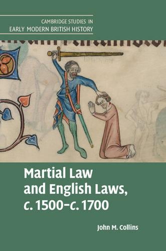 Паперова книга «Martial Law and English Laws, c.1500–c.1700», автор Джон М. Коллінз - фото №1