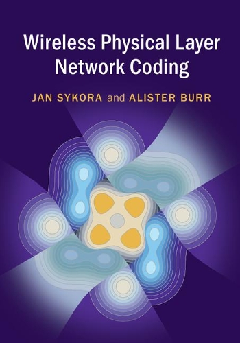 Паперова книга «Wireless Physical Layer Network Coding», авторів Алістер Берр, Ян Сікора - фото №1
