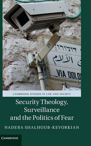 Бумажная книга «Security Theology, Surveillance and the Politics of Fear», автор Надера Шалхуб-Кеворкян - фото №1