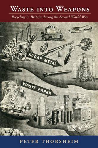 Бумажная книга «Waste into Weapons: Recycling in Britain during the Second World War», автор Питер Торсхайм - фото №1