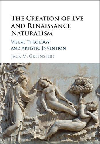 Бумажная книга «The Creation of Eve and Renaissance Naturalism: Visual Theology and Artistic Invention», автор Джек М. Гринштейн - фото №1