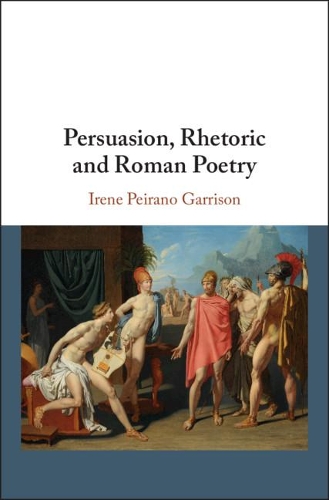 Паперова книга «Persuasion, Rhetoric and Roman Poetry», автор Ірен Пейрано Гаррісон - фото №1