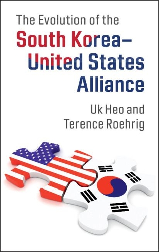 Бумажная книга «The Evolution of the South Korea–United States Alliance», авторов Теренс Ройриг, Ук Хео - фото №1