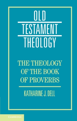 Бумажная книга «The Theology of the Book of Proverbs», автор Кэтрин Дж. Делл - фото №1