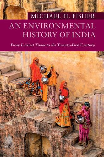 Бумажная книга «An Environmental History of India: From Earliest Times to the Twenty-First Century», автор Майкл Х. Фишер - фото №1