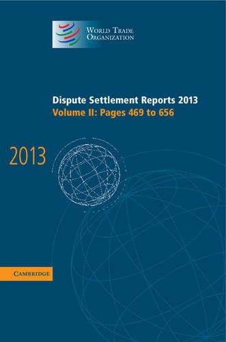 Паперова книга «Dispute Settlement Reports 2013: Volume 2, Pages 469–656», автор Світова організація торгівлі - фото №1