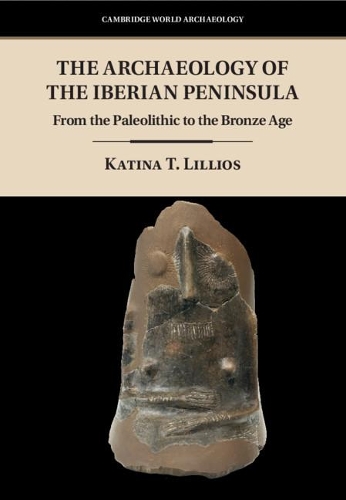 Бумажная книга «The Archaeology of the Iberian Peninsula: From the Paleolithic to the Bronze Age», автор Катина Т. Лилиос - фото №1