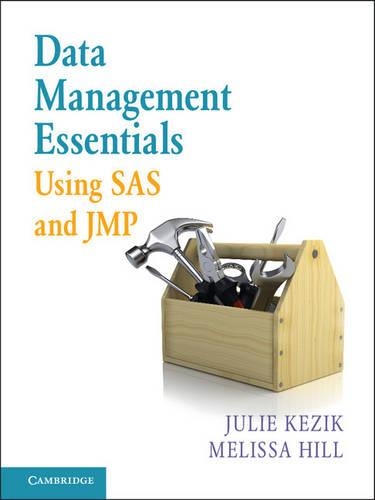 Паперова книга «Data Management Essentials Using SAS and JMP», авторів Джулі Кезік, Мелісса Хілл - фото №1