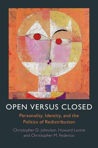 Паперова книга «Open versus Closed: Personality, Identity, and the Politics of Redistribution», авторів Крістофер Д. Джонстон, Крістофер М. Федеріко, Говард Г. Лавін - фото №1