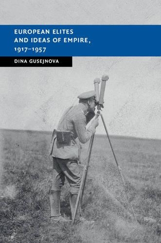 Паперова книга «European Elites and Ideas of Empire, 1917–1957», автор Діна Гусейнова - фото №1