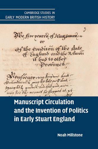 Бумажная книга «Manuscript Circulation and the Invention of Politics in Early Stuart England», автор Ной Миллстоун - фото №1