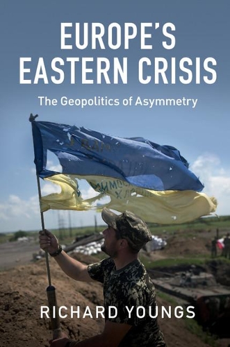 Бумажная книга «Europe's Eastern Crisis: The Geopolitics of Asymmetry», автор Ричард Янгс - фото №1