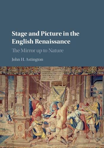 Бумажная книга «Stage and Picture in the English Renaissance: The Mirror up to Nature», автор Джон Х. Астингтон - фото №1