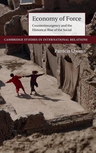 Бумажная книга «Economy of Force: Counterinsurgency and the Historical Rise of the Social», автор Патриция Оуэнс - фото №1